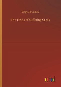 The Twins of Suffering Creek - Cullum, Ridgwell