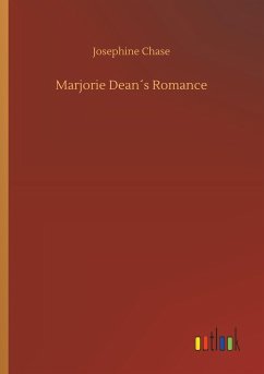 Marjorie Dean´s Romance - Chase, Josephine