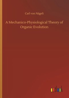 A Mechanico-Physiological Theory of Organic Evolution