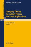 Category Theory, Homology Theory and Their Applications. Proceedings of the Conference Held at the Seattle Research of the Battelle Memorial Institute, June 24 - July 19, 1968 (eBook, PDF)