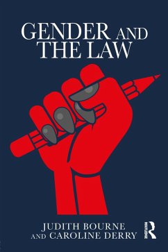 Gender and the Law (eBook, PDF) - Bourne, Judith; Derry, Caroline