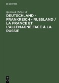 Deutschland - Frankreich - Rußland / La France et l'Allemagne face à la Russie (eBook, PDF) Deutschland - Frankreich - Rußland / La France et l'Allemagne face à la Russie (eBook, PDF)