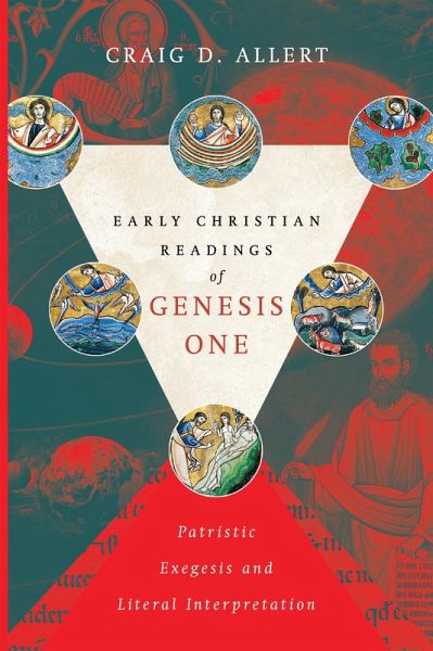 Early Christian Readings of Genesis One (eBook, ePUB) Early Christian Readings of Genesis One (eBook, ePUB)