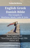 English Greek Danish Bible - The Gospels II - Matthew, Mark, Luke & John (eBook, ePUB)