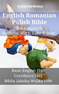 English Romanian Polish Bible - The Gospels II - Matthew, Mark, Luke & John (eBook, ePUB)