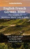 English French German Bible - The Gospels IV - Matthew, Mark, Luke & John (eBook, ePUB)