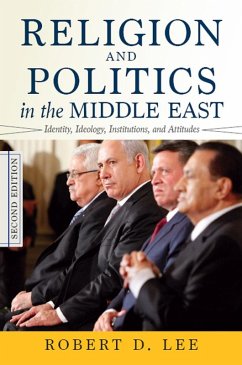 Religion and Politics in the Middle East (eBook, ePUB) - Lee, Robert D.