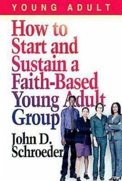 How to Start and Sustain a Faith-Based Young Adult Group (eBook, ePUB)
