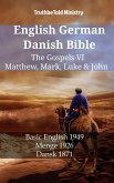 English German Danish Bible - The Gospels VI - Matthew, Mark, Luke & John (eBook, ePUB)