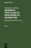 Heinrich von Kleist: Heinrich von Kleist's gesammelte Schriften. Teil 3 (eBook, PDF)