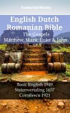 English Dutch Romanian Bible - The Gospels - Matthew, Mark, Luke & John (eBook, ePUB)