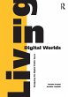 Living in Digital Worlds (eBook, ePUB) - Bild 1