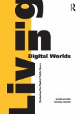Living in Digital Worlds (eBook, ePUB)