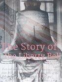 The Story of the Liberty Bell (eBook, ePUB)