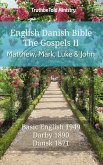 English Danish Bible - The Gospels II - Matthew, Mark, Luke and John (eBook, ePUB)