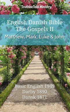 English Danish Bible - The Gospels II - Matthew, Mark, Luke and John (eBook, ePUB) - Ministry, TruthBeTold