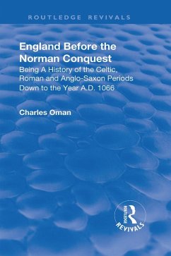 Revival: England Before the Norman Conquest (1910) (eBook, PDF) - Oman, Charles William Chadwick