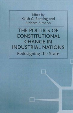 The Politics of Constitutional Change in Industrial Nations (eBook, PDF) - Simeond, Richard