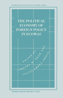 The Political Economy of Foreign Policy in ECOWAS (eBook, PDF) - Shaw, Timothy M; Okolo, Julius Emeka
