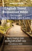 English Tamil Romanian Bible - The Gospels - Matthew, Mark, Luke & John (eBook, ePUB)