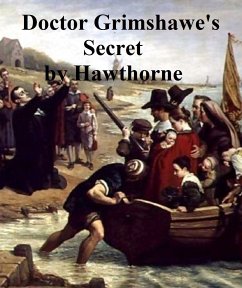 Doctor Grimshawe's Secret (eBook, ePUB) - Hawthorne, Nathaniel