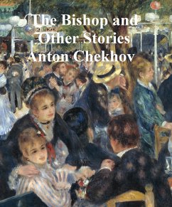 The Bishop and Other Stories (eBook, ePUB) - Chekhov, Anton