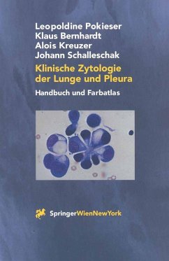Klinische Zytologie der Lunge und Pleura (eBook, PDF) - Pokieser, Leopoldine; Bernhardt, Klaus; Kreuzer, Alois; Schalleschak, Johann