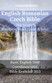 English Romanian Czech Bible - The Gospels - Matthew, Mark, Luke & John (eBook, ePUB)