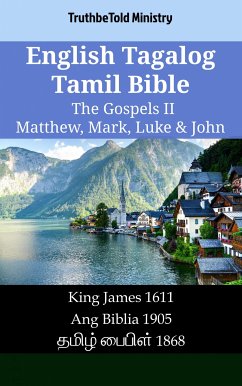 English Tagalog Tamil Bible - The Gospels II - Matthew, Mark, Luke & John (eBook, ePUB) - Ministry, TruthBeTold