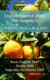 English Spanish Bible - The Gospels II - Matthew, Mark, Luke and John (eBook, ePUB)