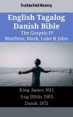 English Tagalog Danish Bible - The Gospels IV - Matthew, Mark, Luke & John (eBook, ePUB)