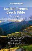 English French Czech Bible - The Gospels II - Matthew, Mark, Luke & John (eBook, ePUB)