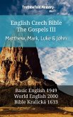 English Czech Bible - The Gospels III - Matthew, Mark, Luke and John (eBook, ePUB)