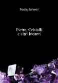 Pietre, Cristalli e altri Incanti (eBook, PDF)