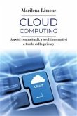 Cloud computing. Aspetti contrattuali, risvolti normativi e tutela della privacy (eBook, ePUB)