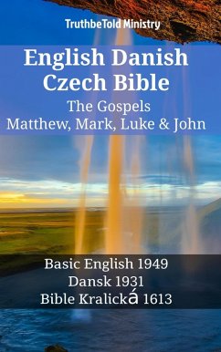 English Danish Czech Bible - The Gospels - Matthew, Mark, Luke & John (eBook, ePUB)