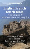 English French Dutch Bible - The Gospels IV - Matthew, Mark, Luke & John (eBook, ePUB)