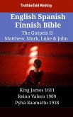 English Spanish Finnish Bible - The Gospels II - Matthew, Mark, Luke & John (eBook, ePUB)