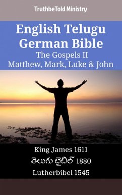 English Telugu German Bible - The Gospels II - Matthew, Mark, Luke & John (eBook, ePUB) - Ministry, TruthBeTold