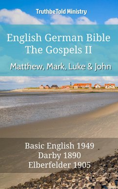 English German Bible II - The Gospels - Matthew, Mark, Luke and John (eBook, ePUB) - Ministry, TruthBeTold