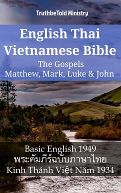 English Thai Vietnamese Bible - The Gospels - Matthew, Mark, Luke & John (eBook, ePUB) - Ministry, TruthBeTold