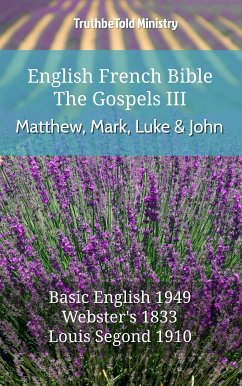 English French Bible - The Gospels III - Matthew, Mark, Luke and John (eBook, ePUB) - Ministry, TruthBeTold