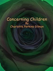 Concerning Children (eBook, ePUB) - Perkins Gilman, Charlotte