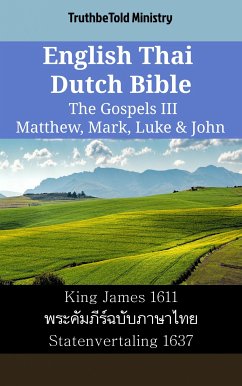 English Thai Dutch Bible - The Gospels III - Matthew, Mark, Luke & John (eBook, ePUB) - Ministry, TruthBeTold