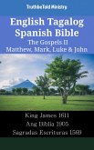 English Tagalog Spanish Bible - The Gospels II - Matthew, Mark, Luke & John (eBook, ePUB)