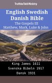 English Swedish Danish Bible - The Gospels III - Matthew, Mark, Luke & John (eBook, ePUB)