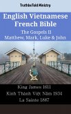 English Vietnamese French Bible - The Gospels II - Matthew, Mark, Luke & John (eBook, ePUB)