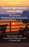 English Vietnamese French Bible - The Gospels - Matthew, Mark, Luke & John (eBook, ePUB)