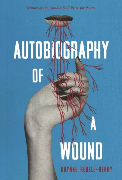 Autobiography of a Wound (eBook, ePUB) Autobiography of a Wound (eBook, ePUB)