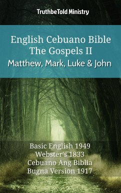 English Cebuano Bible - The Gospels II - Matthew, Mark, Luke and John (eBook, ePUB) - Ministry, TruthBeTold